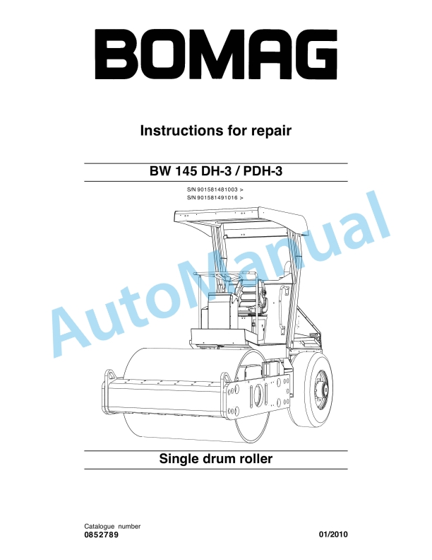 Bomag BW 145 DH-3, BW 145 PDH-3 Single Drum Rollers Repair Instructions 0852789 1 Bomag BW 145 DH-3, BW 145 PDH-3 Single Drum Rollers Repair Instructions 0852789