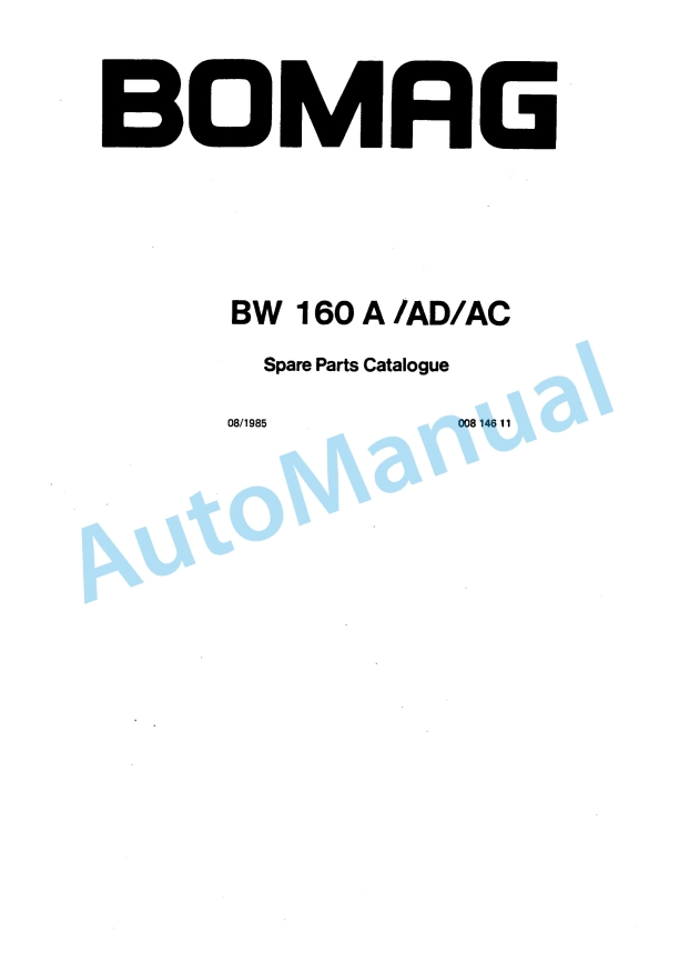 Bomag BW 160 A, BW 160 AD, BW 160 AC Spare Parts Catalogue 00814611 1 Bomag BW 160 A, BW 160 AD, BW 160 AC Spare Parts Catalogue 00814611