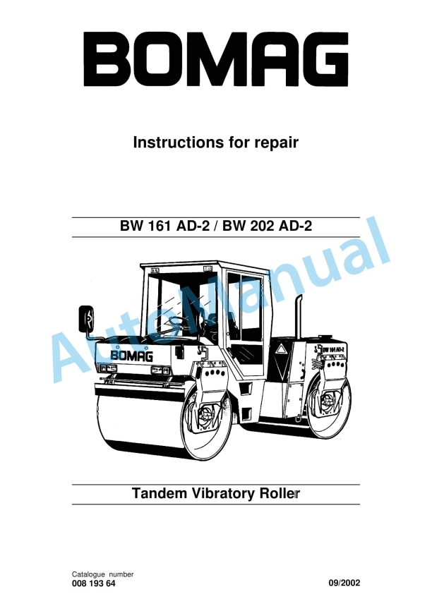 Bomag BW 161 AD-2, BW 202 AD-2 Tandem Vibratory Roller Repair Instructions 00819364 1 Bomag BW 161 AD-2, BW 202 AD-2 Tandem Vibratory Roller Repair Instructions 00819364
