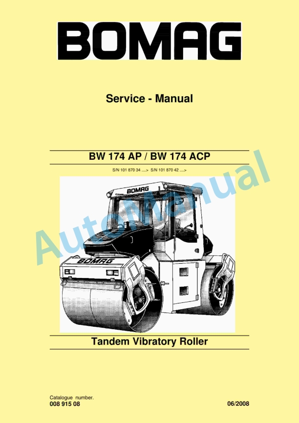 Bomag BW 174 AP, BW 174 ACP Tandem Vibratory Rollers Service Manual 00891508 1 Bomag BW 174 AP, BW 174 ACP Tandem Vibratory Rollers Service Manual 00891508