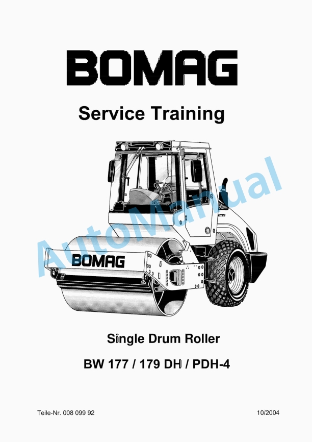 Bomag BW 177, BW 179 DH, BW 179 PDH-4 Single Drum Roller Service Training 00809992 1 Bomag BW 177, BW 179 DH, BW 179 PDH-4 Single Drum Roller Service Training 00809992