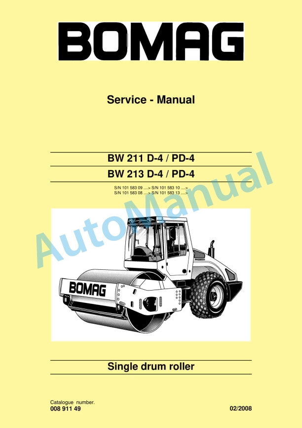 Bomag BW 211 D-4, BW 211 PD-4, BW 213 D-4, BW 213 PD-4 Single Drum Roller Service Manual 00891149 1 Bomag BW 211 D-4, BW 211 PD-4, BW 213 D-4, BW 213 PD-4 Single Drum Roller Service Manual 00891149