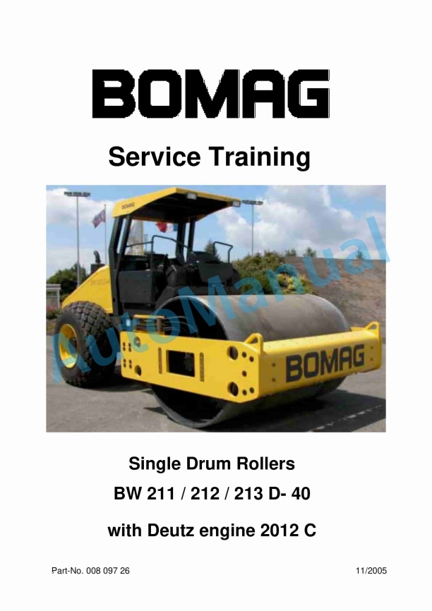 Bomag BW 211 D-40, BW 212 D-40, BW 213 D-40 With Deutz Engine 2012 C Single Drum Rollers Service Training 00809726 1 Bomag BW 211 D-40, BW 212 D-40, BW 213 D-40 With Deutz Engine 2012 C Single Drum Rollers Service Training 00809726