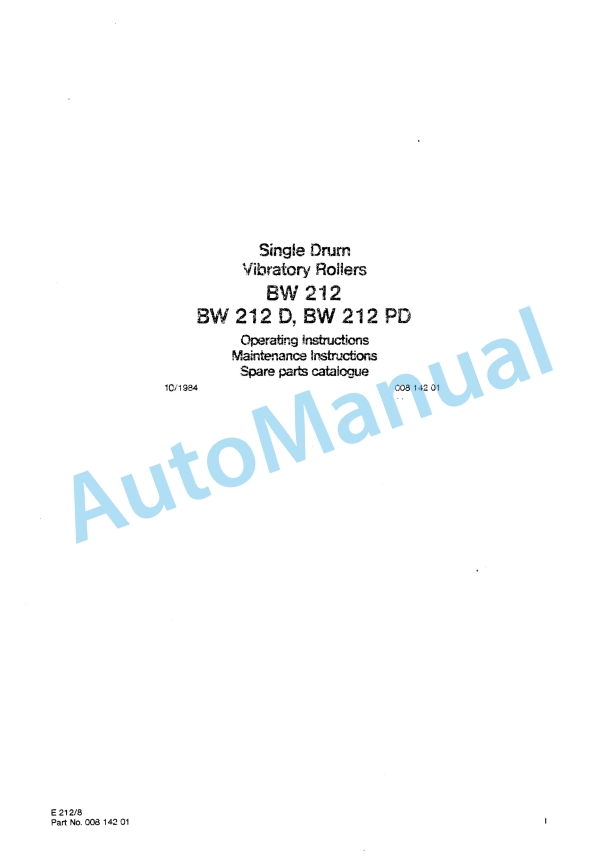 Bomag BW 212, BW 212 D, BW 212 PD Single Drum Vibratory Roller Spare Parts Catalogue 00814201 1 Bomag BW 212, BW 212 D, BW 212 PD Single Drum Vibratory Roller Spare Parts Catalogue 00814201