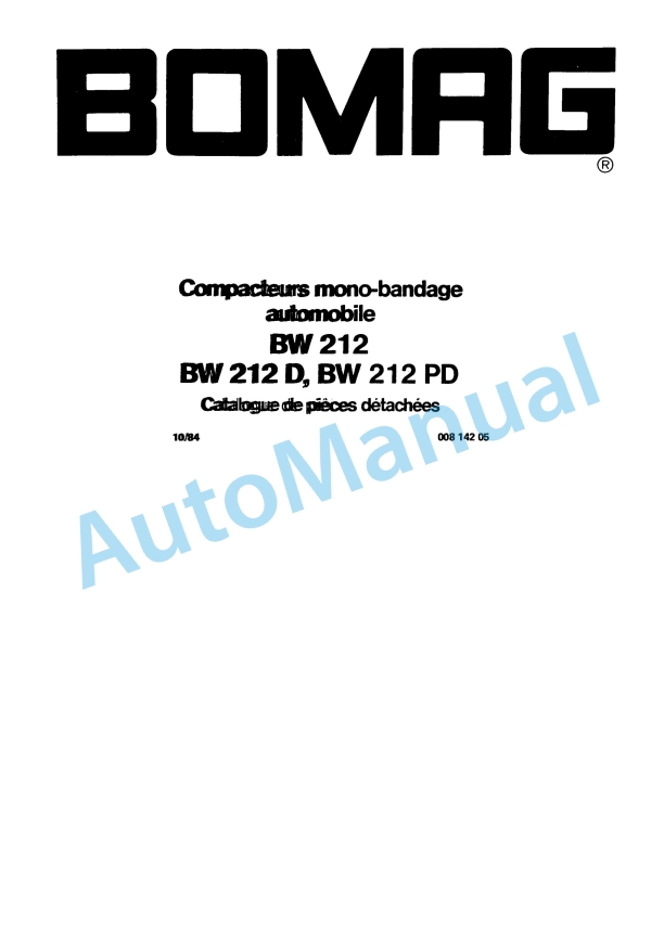 Bomag BW 212, BW 212 D, BW 212 PD Single Drum Vibratory Roller Spare Parts Catalogue 00814205 FR 1 Bomag BW 212, BW 212 D, BW 212 PD Single Drum Vibratory Roller Spare Parts Catalogue 00814205 FR