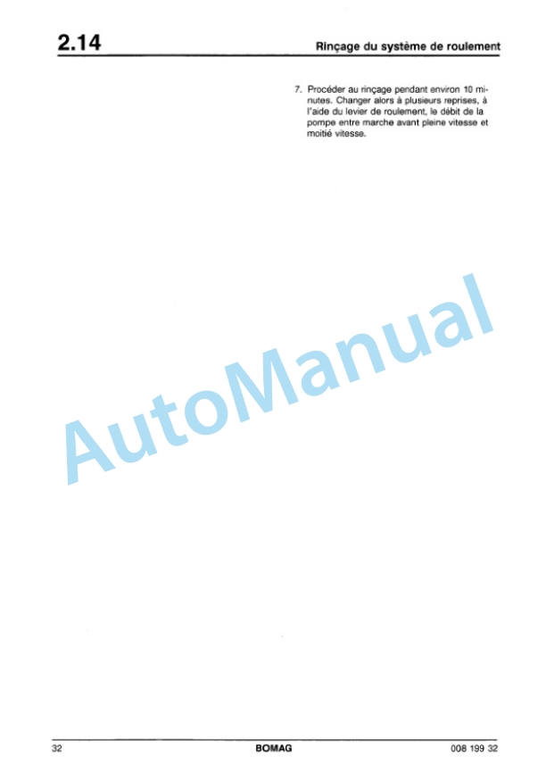 Bomag BW 212 D-3, BW 212 PD-3, BW 214 D-3, BW 214 PD-3 Inspection and Adjustment Work Repair Manual 00819932 FR 4 Bomag BW 212 D-3, BW 212 PD-3, BW 214 D-3, BW 214 PD-3 Inspection and Adjustment Work Repair Manual 00819932 FR-4