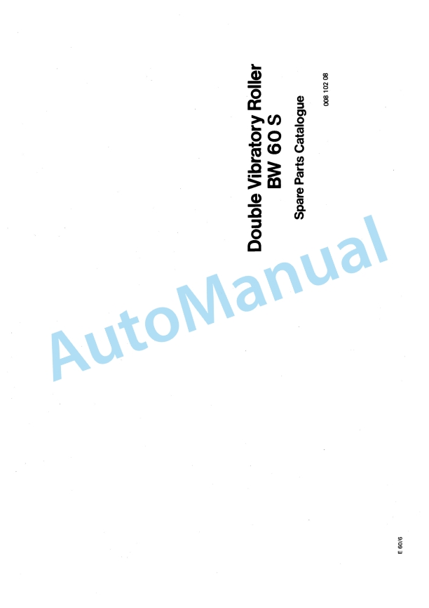 Bomag BW 60 S Double Vibratory Roller Spare Parts Catalogue 00810208 1 Bomag BW 60 S Double Vibratory Roller Spare Parts Catalogue 00810208