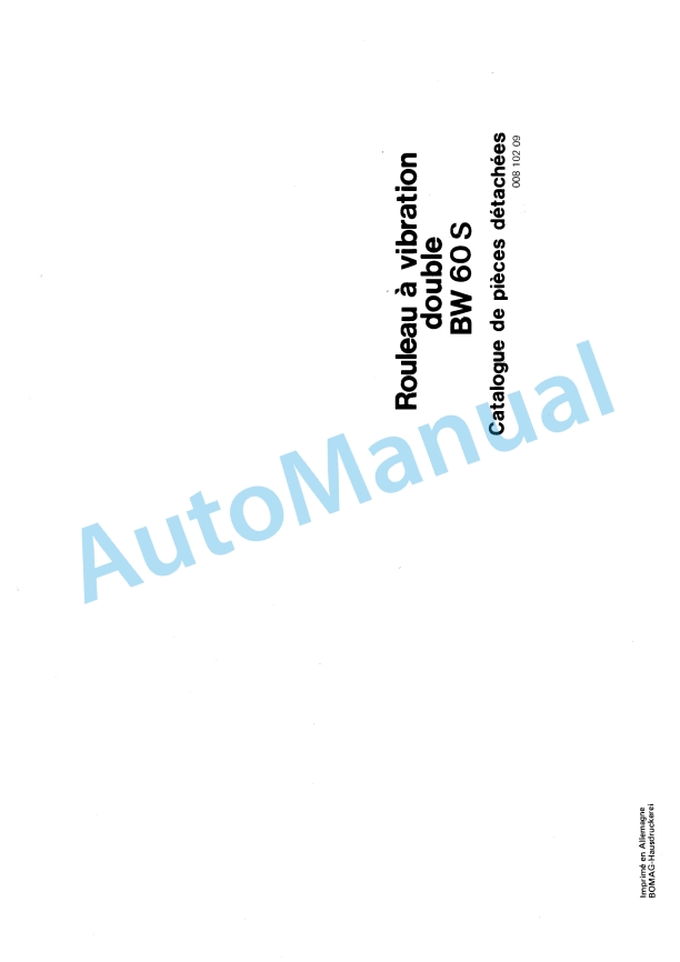 Bomag BW 60 S Double Vibratory Roller Spare Parts Catalogue 00810209 FR 1 Bomag BW 60 S Double Vibratory Roller Spare Parts Catalogue 00810209 FR