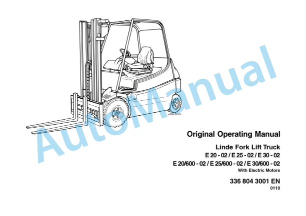 Linde 336-02 - E20, E25, E30 Operating Instructions SN 07.99 and up SN up to 09.11 3 Linde 336-02 - E20, E25, E30 Operating Instructions SN 07.99 and up SN up to 09.11-3