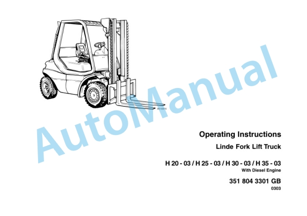 Linde 351-03 - H20D, H20T, H25D, H25T, H30D, H30T, H35D, H35T Operating Instructions SN 05.97 and up SN up to 08.03 2 Linde 351-03 - H20D, H20T, H25D, H25T, H30D, H30T, H35D, H35T Operating Instructions SN 05.97 and up SN up to 08.03-2