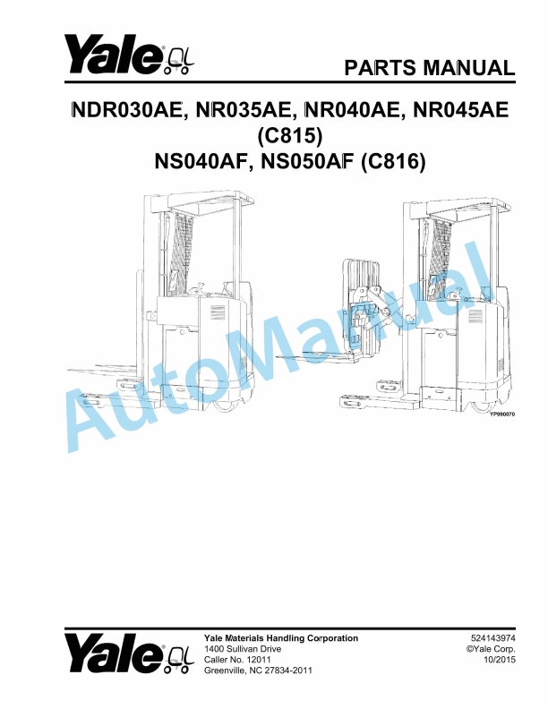 Yale C815 - C816 NDR030AE, NR035AE, NR040AE, NR045AE - NS040AF, NS050AF Parts Manual 524143974 1 Yale C815 - C816 NDR030AE, NR035AE, NR040AE, NR045AE - NS040AF, NS050AF Parts Manual 524143974