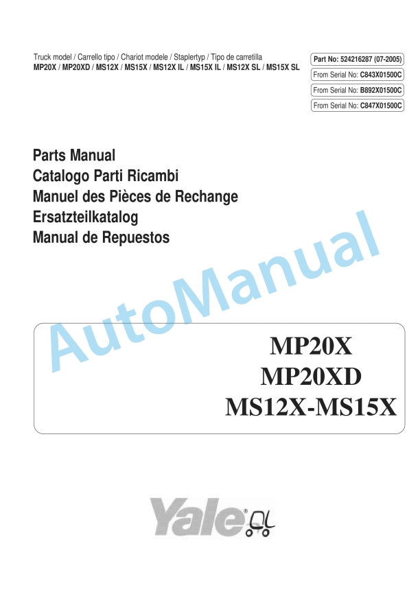 Yale C843 - B892 - C847 MP20X, MP20XD, MS12X, MS15X, MS12X IL, MS15X IL, MS12X SL, MS15X SL Parts Manual 524216287 1 Yale C843 - B892 - C847 MP20X, MP20XD, MS12X, MS15X, MS12X IL, MS15X IL, MS12X SL, MS15X SL Parts Manual 524216287