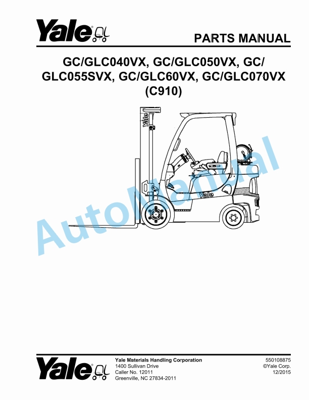 Yale C910 GC-GLC040VX, GC-GLC050VX, GC-GLC055SVX, GC-GLC60VX, GC-GLC070VX Parts Manual 550108875 1 Yale C910 GC-GLC040VX, GC-GLC050VX, GC-GLC055SVX, GC-GLC60VX, GC-GLC070VX Parts Manual 550108875