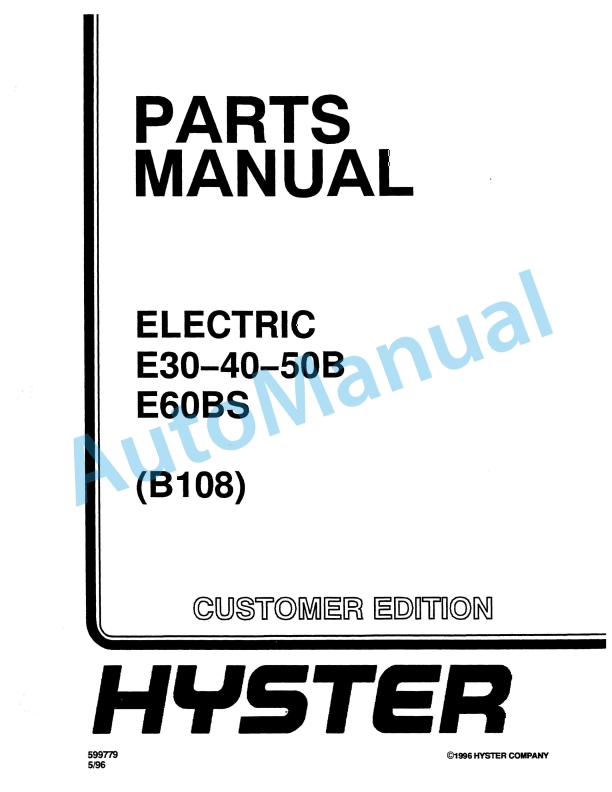 Hyster E30-40-50B, E60BS (E108) Electric Parts Manual 1 Hyster E30-40-50B, E60BS (E108) Electric Parts Manual