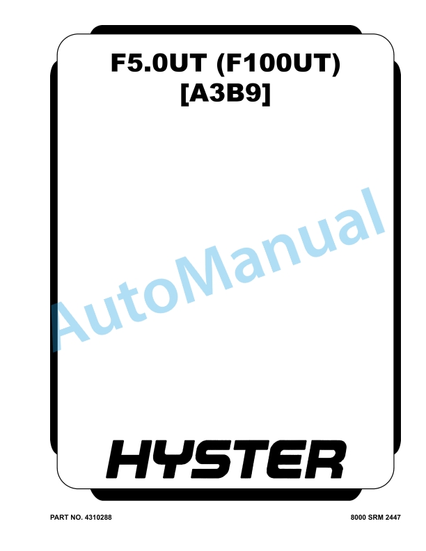 Hyster F5.0UT (F100UT) Service Manual 4310288 1 Hyster F5.0UT (F100UT) Service Manual 4310288