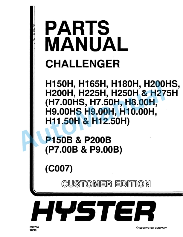 Hyster H150H, H165H, H180H, H200HS, H200H, H225H, H250H, H275H, P150B, P200B (C007) Challenger Parts Manual 1 Hyster H150H, H165H, H180H, H200HS, H200H, H225H, H250H, H275H, P150B, P200B (C007) Challenger Parts Manual