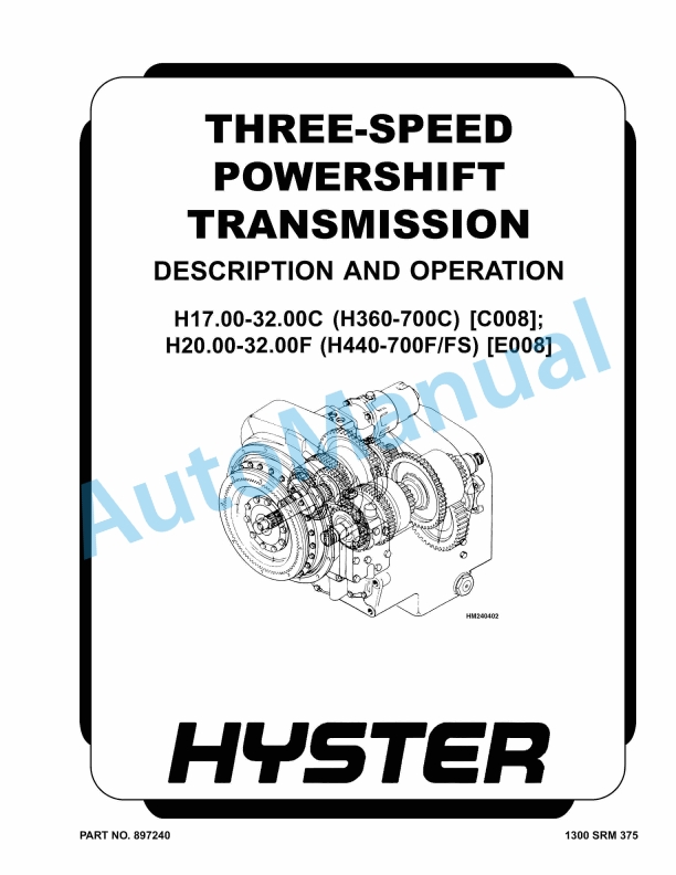 Hyster H17.00-32.00C, H20.00-32.00F Three-Speed Powershift Transmission Maintenance And Repair 1 Hyster H17.00-32.00C, H20.00-32.00F Three-Speed Powershift Transmission Maintenance And Repair