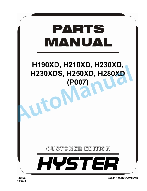 Hyster H190XD, H210XD, H230XD, H230XDS, H250XD, H280XD (P007) Parts Manual 1 Hyster H190XD, H210XD, H230XD, H230XDS, H250XD, H280XD (P007) Parts Manual