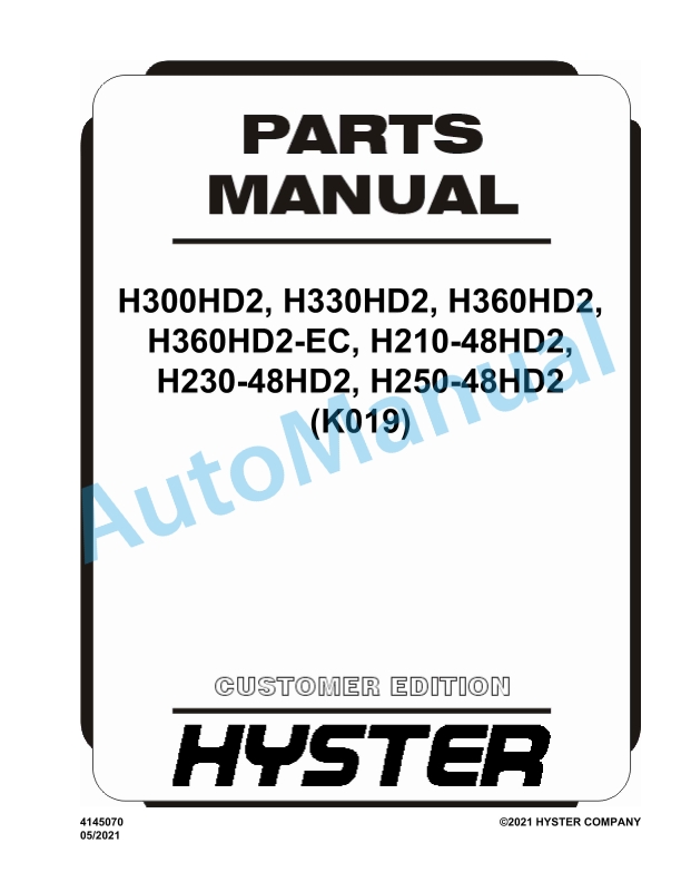 Hyster H300HD2, H330HD2, H360HD2, H360HD2-EC, H210-48HD2, H230-48HD2, H250-48HD2 (K019) Parts Manual 1 Hyster H300HD2, H330HD2, H360HD2, H360HD2-EC, H210-48HD2, H230-48HD2, H250-48HD2 (K019) Parts Manual