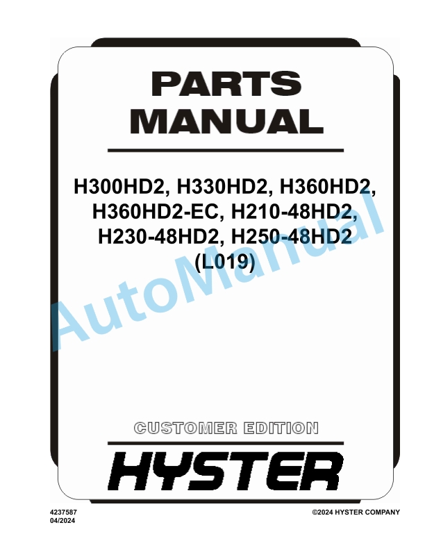Hyster H300HD2, H330HD2, H360HD2, H360HD2-EC, H210-48HD2, H230-48HD2, H250-48HD2 (L019) Parts Manual 1 Hyster H300HD2, H330HD2, H360HD2, H360HD2-EC, H210-48HD2, H230-48HD2, H250-48HD2 (L019) Parts Manual