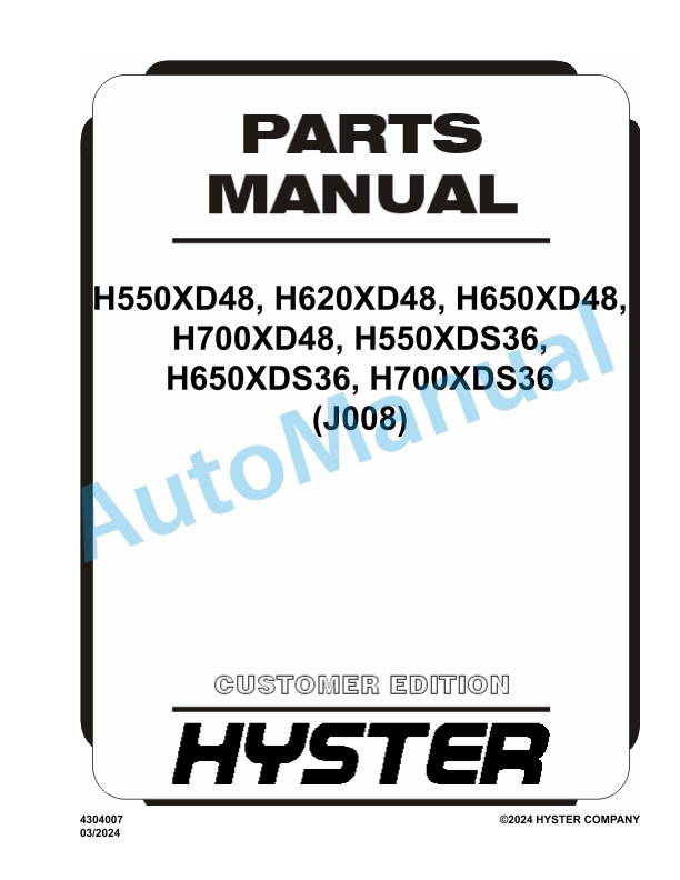 Hyster H550XD48, H620XD48, H650XD48, H700XD48, H550XDS36, H650XDS36, H700XDS36 (J008) Parts Manual 1 Hyster H550XD48, H620XD48, H650XD48, H700XD48, H550XDS36, H650XDS36, H700XDS36 (J008) Parts Manual