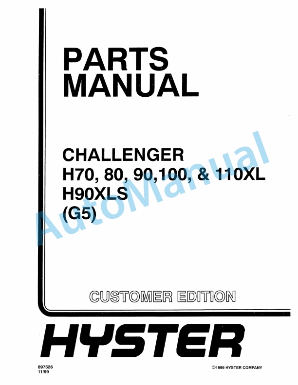 Hyster H70, 80, 90, 100, 110XL, H90XLS (G5) Challenger Parts Manual 1 Hyster H70, 80, 90, 100, 110XL, H90XLS (G5) Challenger Parts Manual
