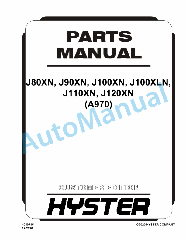 Hyster J80XN, J90XN, J100XN, J100XLN, J110XN, J120XN (A970) Parts Manual 1 Hyster J80XN, J90XN, J100XN, J100XLN, J110XN, J120XN (A970) Parts Manual