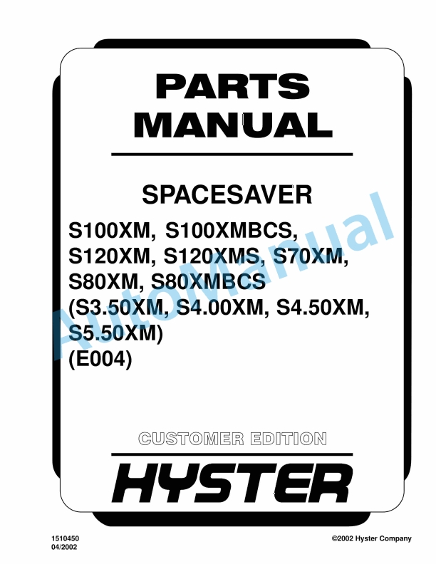 Hyster S100XM, S100XMBCS, S120XM, S120XMS, S70XM, S80XM, S80XMBCS (E004) Spacesaver Parts Manual