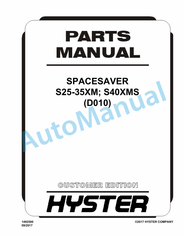 Hyster S25-35XM, S40XMS (D010) Spacesaver Parts Manual 1 Hyster S25-35XM, S40XMS (D010) Spacesaver Parts Manual