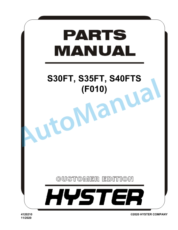 Hyster S30FT, S35FT, S40FTS (F010) Parts Manual 1 Hyster S30FT, S35FT, S40FTS (F010) Parts Manual