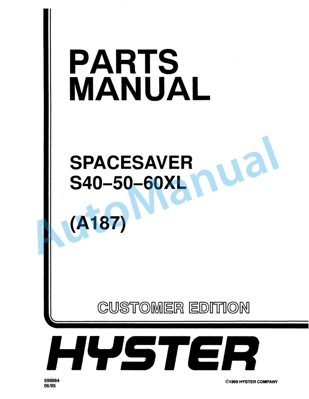 Hyster S40-50-60XL (A187) Spacesaver Parts Manual 1 Hyster S40-50-60XL (A187) Spacesaver Parts Manual