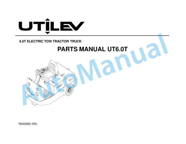 Utilev 6.0T Electric Tow Tractor Truck UT6.0T Parts Manual 1 Utilev 6.0T Electric Tow Tractor Truck UT6.0T Parts Manual