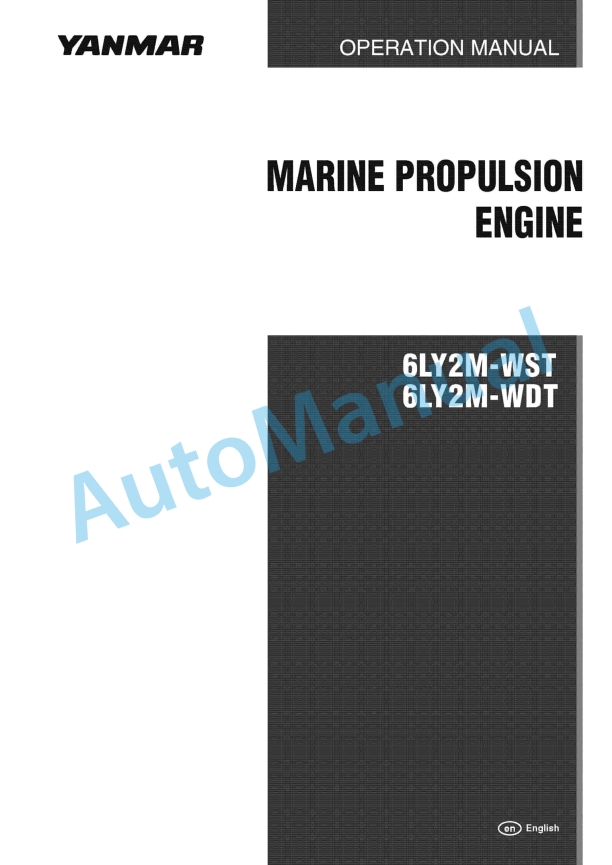Yanmar 6LY2M-WST, 6LY2M-WDT Marine Propulsion Engine Operation Manual 1 Yanmar 6LY2M-WST, 6LY2M-WDT Marine Propulsion Engine Operation Manual