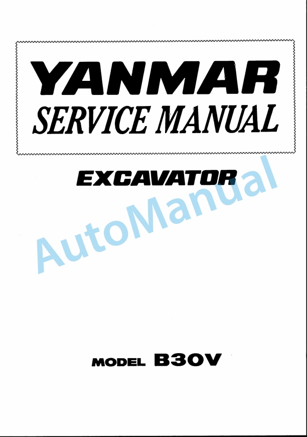 Yanmar B30V Excavator Service Manual 1 Yanmar B30V Excavator Service Manual