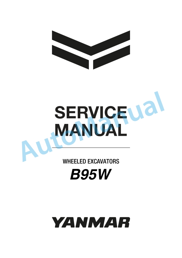 Yanmar B95W Wheeled Excavator Stage 5 Service Manual 1 Yanmar B95W Wheeled Excavator Stage 5 Service Manual