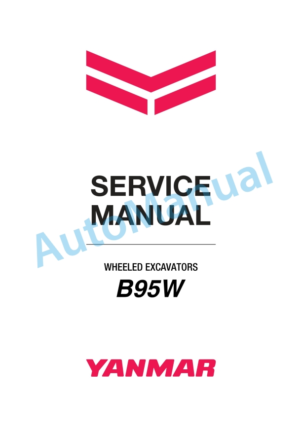 Yanmar B95W Wheeled Excavator Tier 4 Service Manual 1 Yanmar B95W Wheeled Excavator Tier 4 Service Manual