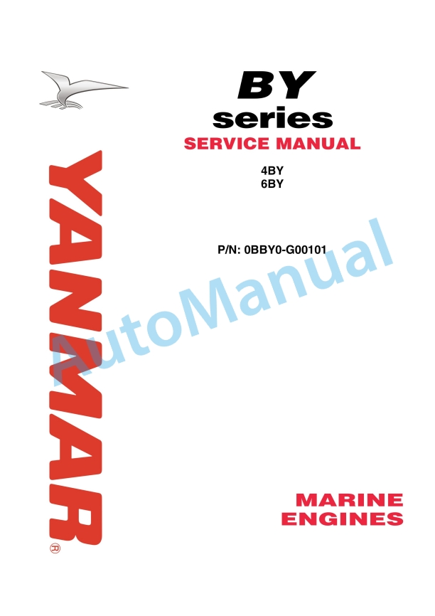 Yanmar BY Series 4BY, 6BY Service Manual 0BBY0-G00101 1 Yanmar BY Series 4BY, 6BY Service Manual 0BBY0-G00101