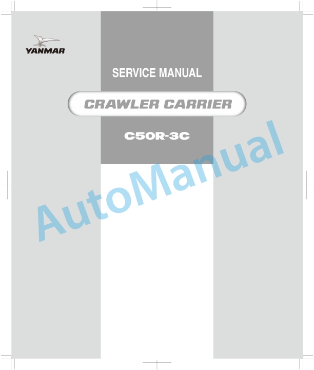Yanmar C50R-3C Crawler Carrier Service Manual 1 Yanmar C50R-3C Crawler Carrier Service Manual