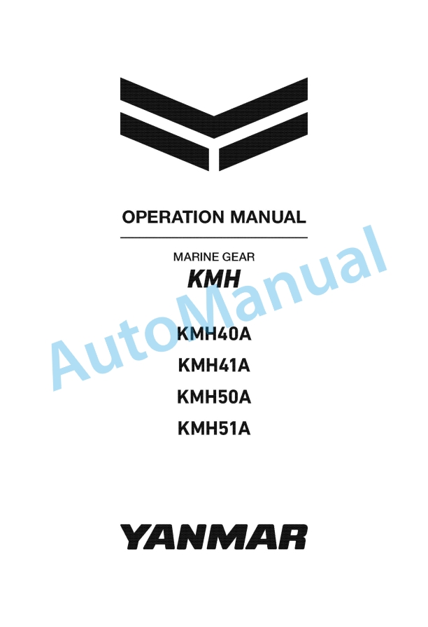 Yanmar KMH40A, KMH41A, KMH50A, KMH51A Marine Gear Operation Manual 1 Yanmar KMH40A, KMH41A, KMH50A, KMH51A Marine Gear Operation Manual