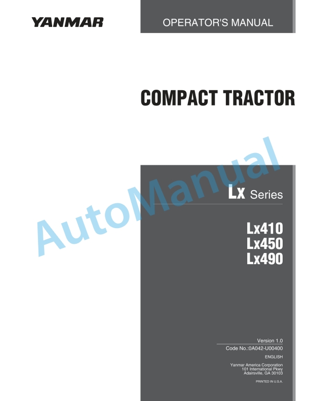 Yanmar LX410, LX450, LX490 Compact Tractor Operator Manual 1 Yanmar LX410, LX450, LX490 Compact Tractor Operator Manual