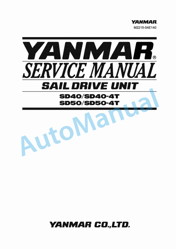 Yanmar SD40, SD40-4T, SD50, SD50-4T Sail Drive Unit Service Manual 1 Yanmar SD40, SD40-4T, SD50, SD50-4T Sail Drive Unit Service Manual