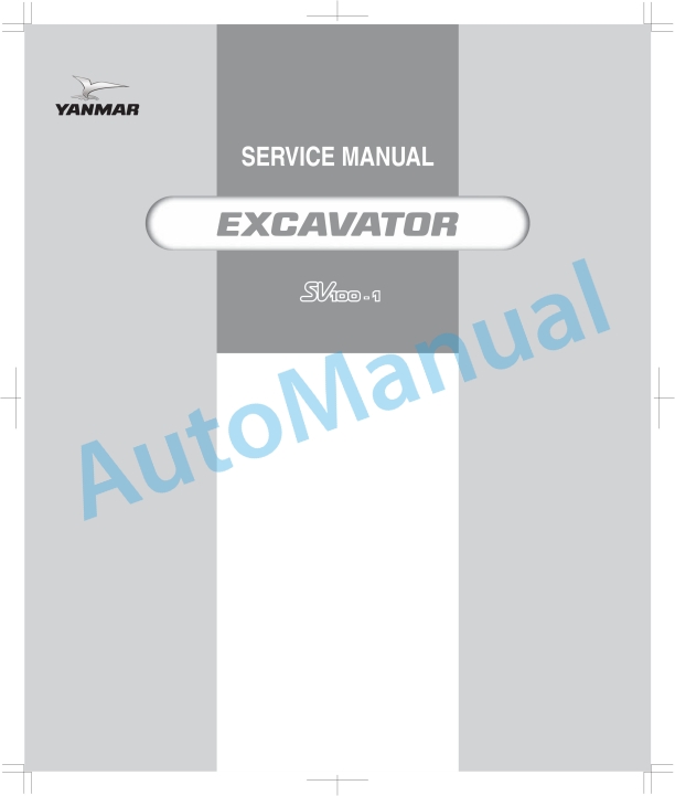 Yanmar SV100-1 Excavator Service Manual 1 Yanmar SV100-1 Excavator Service Manual