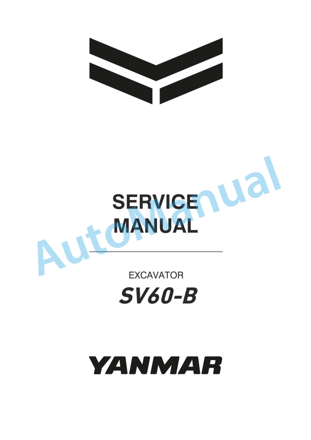 Yanmar SV60-B Excavator Service Manual 1 Yanmar SV60-B Excavator Service Manual