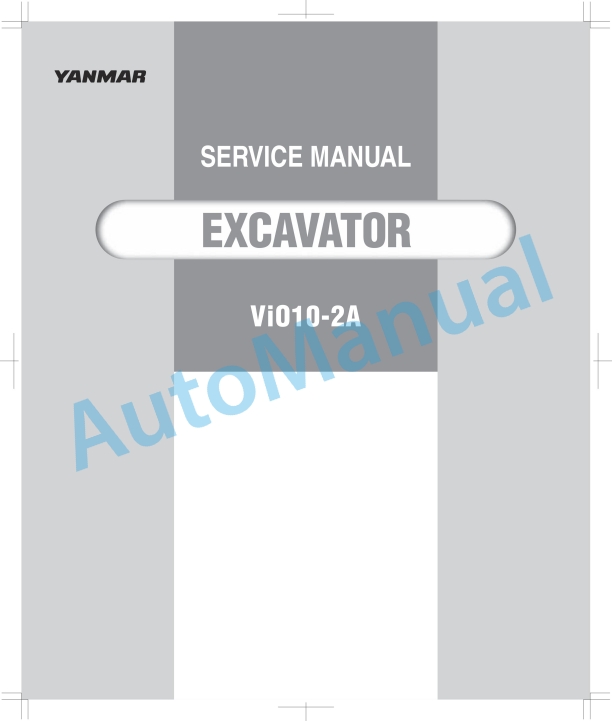 Yanmar ViO10-2A Excavator Service Manual 1 Yanmar ViO10-2A Excavator Service Manual