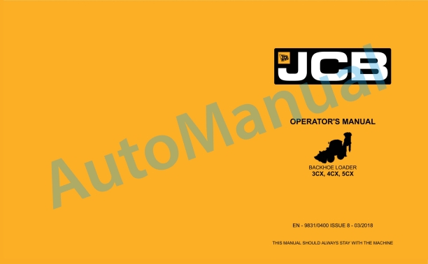 JCB 3CX, 4CX, 5CX Backhoe Loader Operator Manual 9831-0400