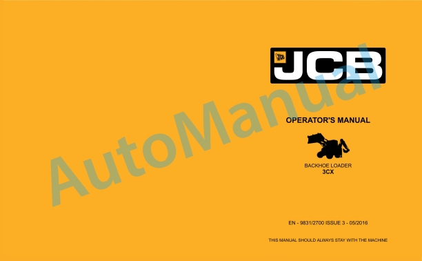 JCB 3CX Backhoe Loader Operator Manual 9831-2700 1 JCB 3CX Backhoe Loader Operator Manual 9831-2700