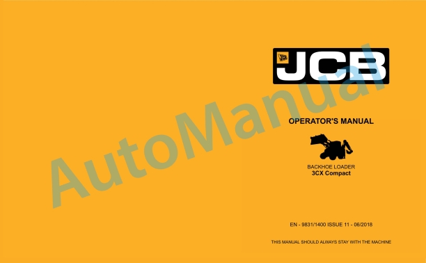 JCB 3CX Compact Backhoe Loader Operator Manual 9831-1400 1 JCB 3CX Compact Backhoe Loader Operator Manual 9831-1400