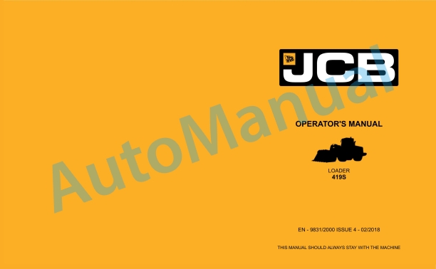 JCB 419S Loader Operator Manual 9831-2000 1 JCB 419S Loader Operator Manual 9831-2000