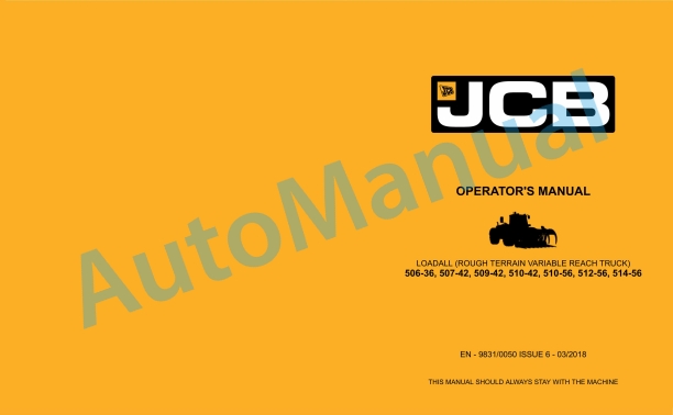 JCB 506-36, 507-42, 509-42, 510-42, 510-56, 512-56, 514-56 Loadall Operator Manual 9831-0050