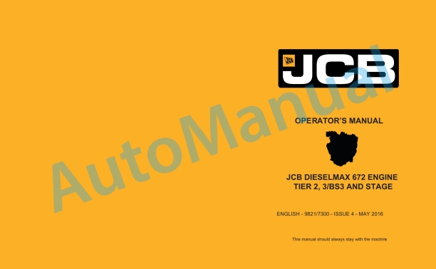 JCB DieselMax 672 Engine Tier 2, Tier 3-BS3 And Stage Operator Manual 9821-7300